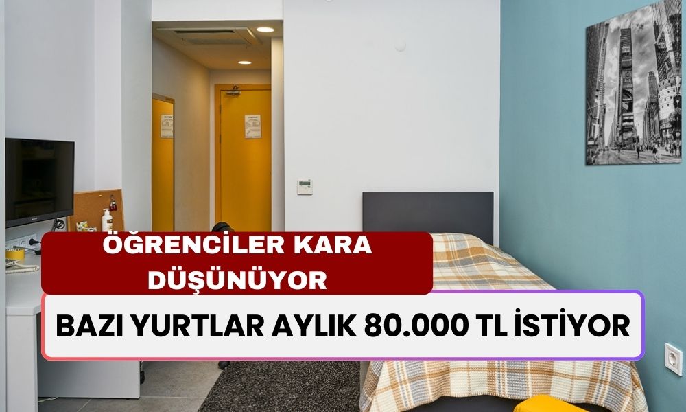 Özel Yurt Fiyatları Kiraları Geçti! Bazı Yurtlar Aylık 80 Bin TL İstiyor!