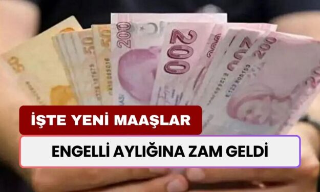 Engelli Maaşlarına Zam Geldi! 5.007 TL Olan Maaşlara Yüzde 20 Zam