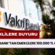 Vakıfbank'tan Emeklilere Sürpriz Ödeme! Bu Şartı Sağlayan Emeklilere 100.000 TL Verilecek