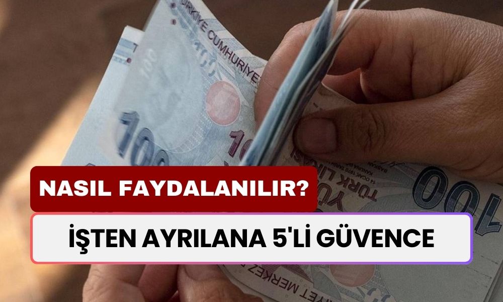 İşten Ayrılana 5'li Güvence: Nasıl Faydalanılır? İşsizlik, İhbar, Kıdem, İşe İade Ödemeleri...