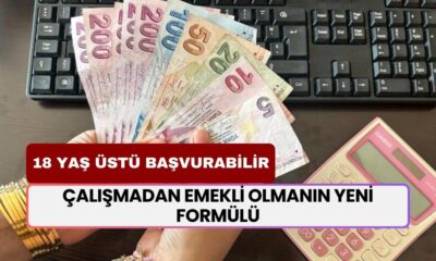 Çalışmadan Emekli Olmanın FORMÜLÜ! 18 Yaşını Dolduran Başvuruyor! Ne Kadar Prim Ödenecek?