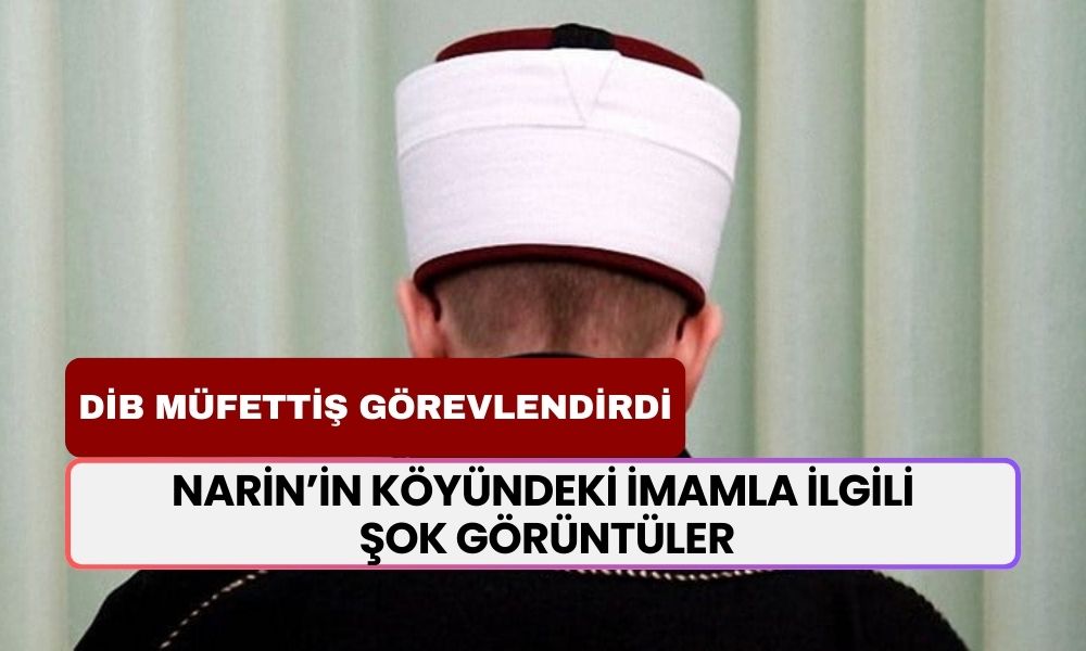 Narin Cinayetiyle İlgili Köy İmamının Telefonunda Görüntüler Ortaya Çıktı! 'Evli Bir Çiftle Birlikte Olduk'