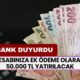 Akbank Duyurdu: Bankamatik Kartı Olanın Hesabına Ek Ödeme Olarak 50.000 TL Yatırılacak