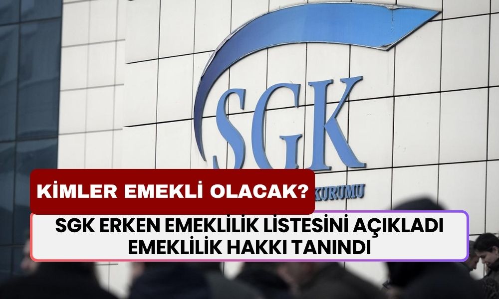 SGK ERKEN EMEKLİLİK LİSTESİ! Bu hastalıkları yaşayanlara emeklilik hakkı verildi