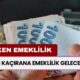 EYT'yi Kaçırana Emeklilik Gelecek Mi? 2008 Sonrası SGK Girişlilere 1800 Günle Erken Emeklilik Bileti