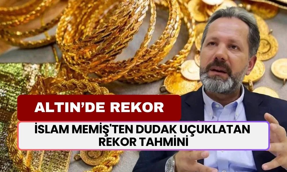 Altında Rekor Üstüne Rekor! İslam Memiş’ten Dudak Uçuklatan Tahminler