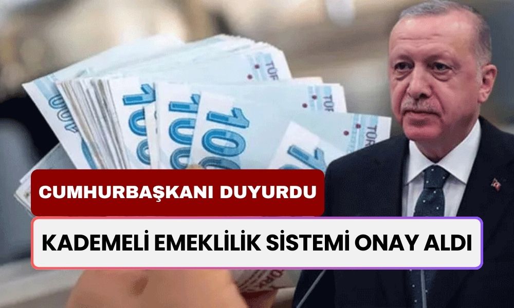 CUMHURBAŞKANI DUYURDU: Kademeli Emeklilik Sistemi Onay Aldı!