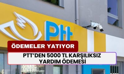 PTT’den 5000 TL Karşılıksız Yardım Ödemesi! Milyonlarca Kişi Bu Yardımdan Faydalanabilecek