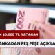 Bir Daha Böylesi Gelmez! 2 Banka Bugün Ödemelere Başlıyor! Ödemenizi Bankadan Alın