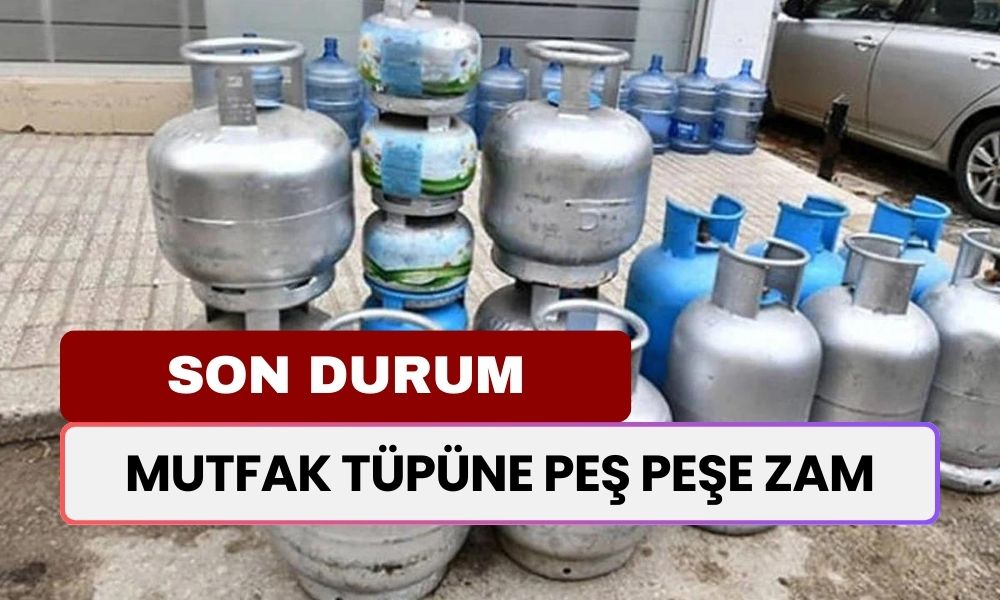 Mutfak Tüplerine Peş Peşe Zamlar: Aygaz, İpragaz ve Bizim Gaz Fiyatlarında Son Durum