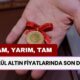 Altın Fiyatlarında Hareketlilik, Son Durum! 26 Eylül Gram Altın, Çeyrek Altın Fiyatları