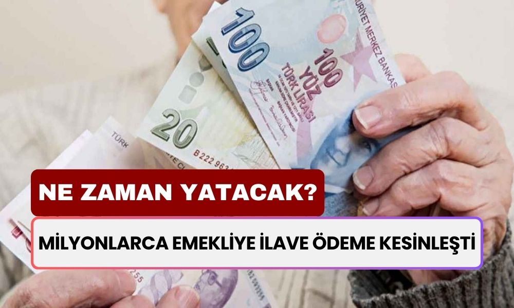 Eylül'de Emekliye Yatacak Para Belli Oldu! Emeklinin Maaşına İlave 15.000 TL Daha Yatacak