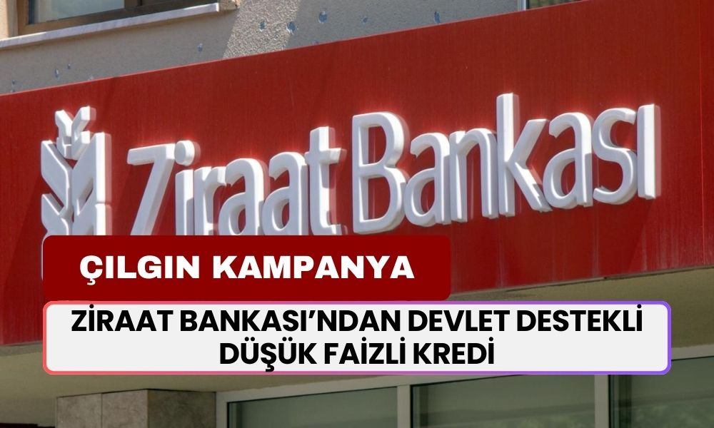 Ziraat Bankası'ndan Devlet Destekli Kredi Kampanyası! Düşük Faiziyle Vatandaşların Takdirini Kazandı