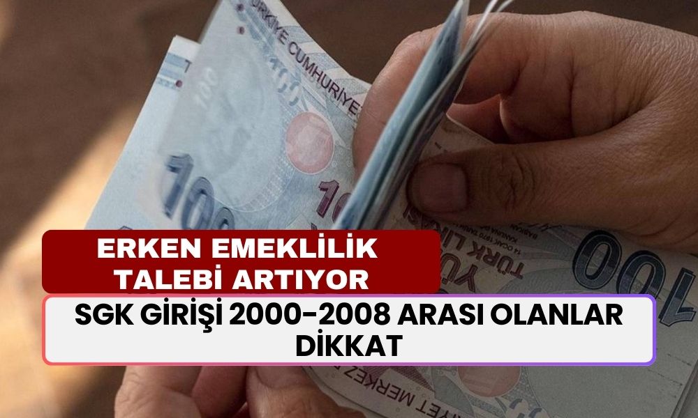 SGK Girişi 2000-2008 Arası Olanlar Dikkat! EYT Sonrası Erken Emeklilik Talebi Artıyor: Kademeli Emeklilik Şartları Yaş, Prim, Yıl Tablosu...