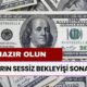 Doların Sessiz Bekleyişi Sona Erdi