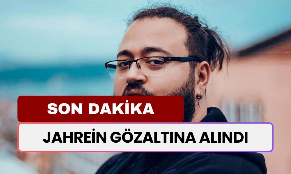 SON DAKİKA... Jahrein Gözaltına Alındı