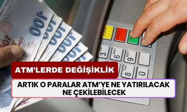 ATM'den Para Çekenler Dikkat: Yeni Yıldan Sonra O Paralar Geçerli Olmayacak