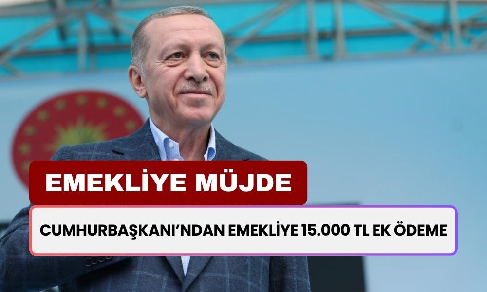 Maaşı Az Gelen Emeklilere 15.000 TL! Cumhurbaşkanı Emekliye Onayı Verdi