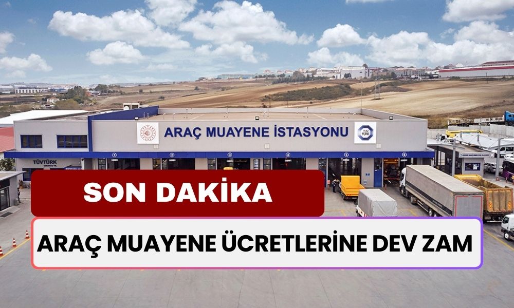 TÜVTÜRK’ten Son Dakika: Araç Muayene Ücretlerine Dev Zam Geliyor