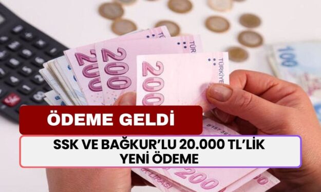 SSK ve BAĞKUR emeklilerine müjde! Hesaplara 20.000 TL yatacağı açıklandı