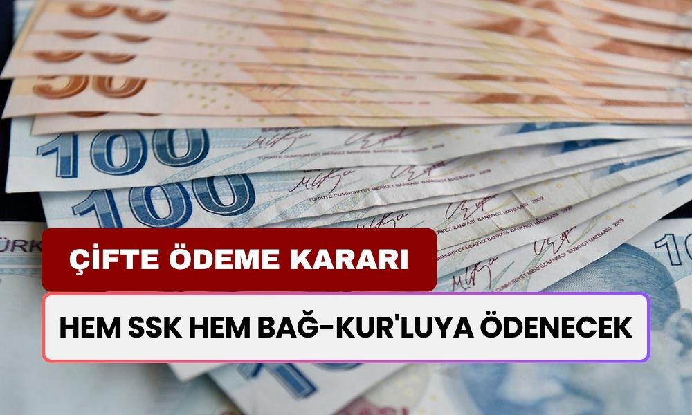 Hem SSK Hem BAĞ-KUR'luya Ödenecek! Emekliye Çifte Ödeme Kararı