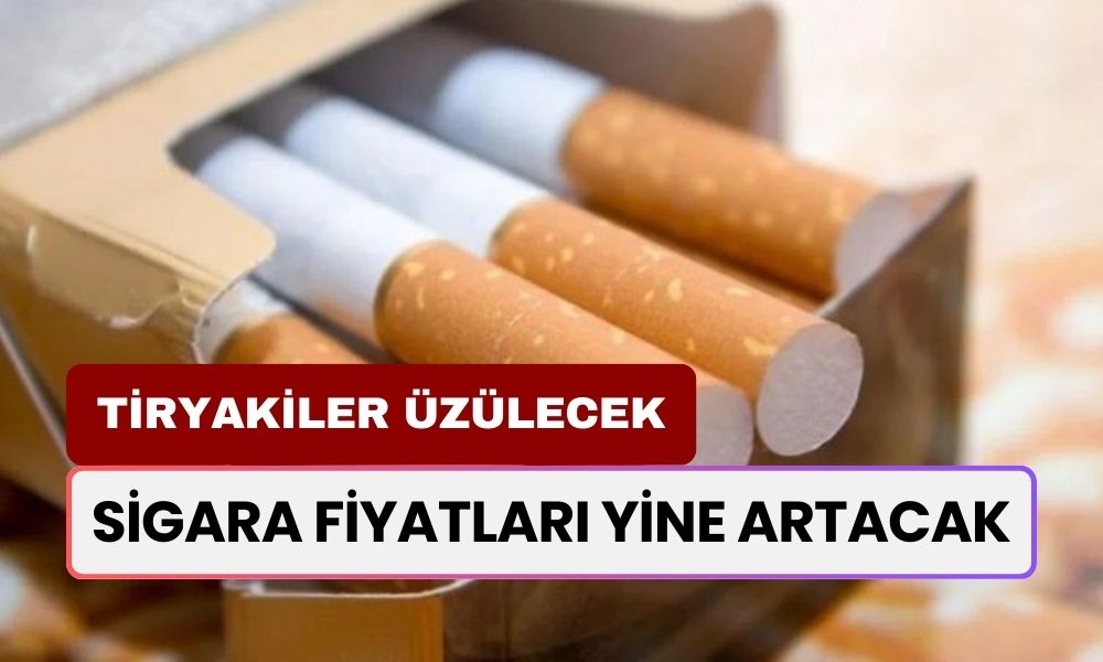 Sigara Tiryakilerine Kötü Haber: Bir Zam Daha Kapıda! Sigara Fiyatları Yine Artacak