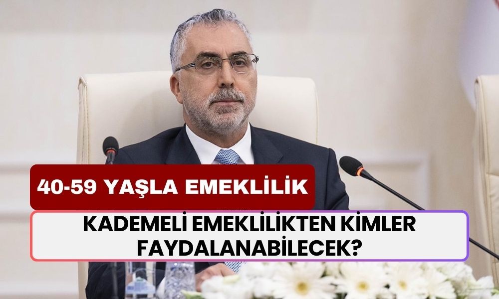 Kademeli Emeklilikten Kimler Faydalanabilecek? SGK Uzmanı Yaş Vererek Açıkladı! 40-59 Yaşla Emekli Olacakların Listesi