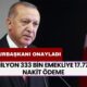 Cumhurbaşkanı ONAYLADI! 15 Milyon 333 Bin Emekliye 17.777 TL Nakit Ödeme Hesaba Yatacak