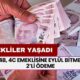 4A, 4B, 4C emeklisine Eylül bitmeden 2’li ödeme yatacak