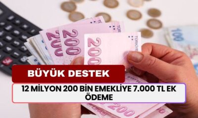 12 Milyon 200 Bin Emekliye 7.000 TL Ek Ödeme Müjdesi! Büyük Destek Geliyor