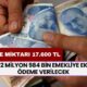 12 Milyon 984 Bin EMEKLİYE Ek Ödeme Verilecek! Ödeme Miktarı 17.600 TL Olarak Açıklandı