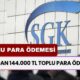 SGK'dan Karar! 144.000 TL Toplu Para Ödemesi! Tek Seferde, Anında Ödeme!