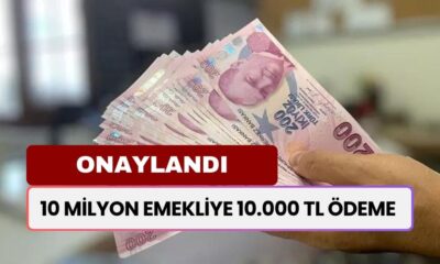 10 milyon emekliye 10.000 TL ödeme onaylandı