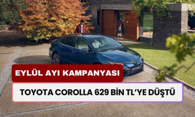 Toyota Corolla'dan Eylül Fiyat Listesi! Corolla Fiyatı 629 Bin TL’ye Düştü! Bu Fırsat Kaçmaz