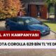 Toyota Corolla'dan Eylül Fiyat Listesi! Corolla Fiyatı 629 Bin TL’ye Düştü! Bu Fırsat Kaçmaz