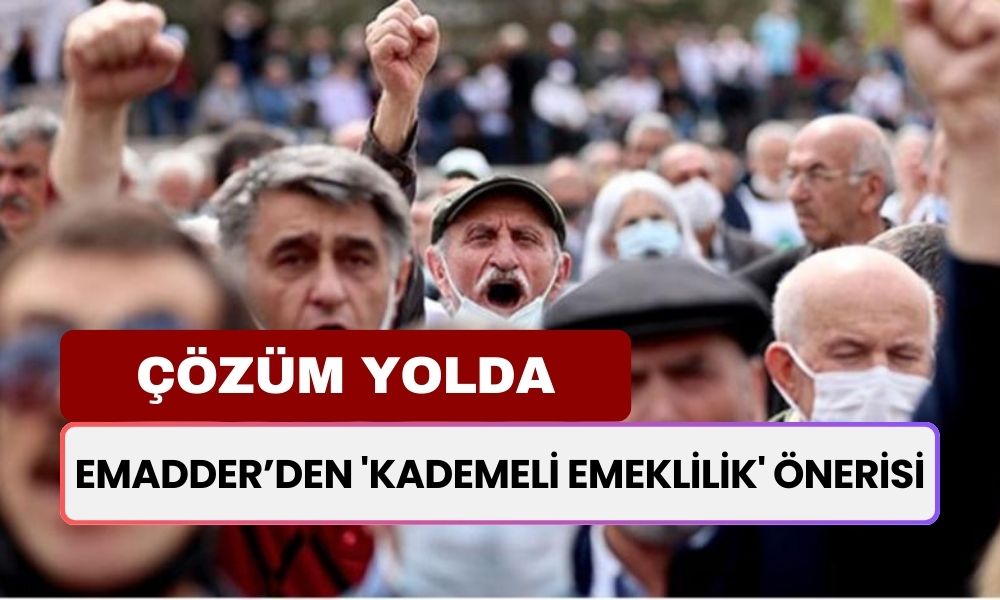 EMADDER’den 'Kademeli Emeklilik' Önerisi! 4,5 Milyon EYT Mağduru İçin Çözüm Yolda