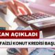 0.69 Faizli Konut Kredisi Başlıyor! Bakan Şartların Tümünü Açıkladı