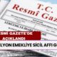 5 Dakika Önce Resmi Gazete'de YAYIMLANDI! 16 Milyon Emekliye Sicil Affı Geldi!