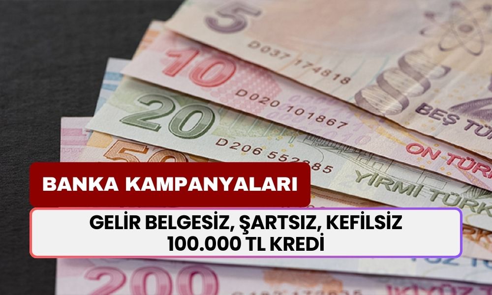 Garanti BBVA Bankası YENİ MÜŞTERİLERİNE Gelir Belgesiz, Şartsız, Kefilsiz 100.000 TL Kredi Verecek