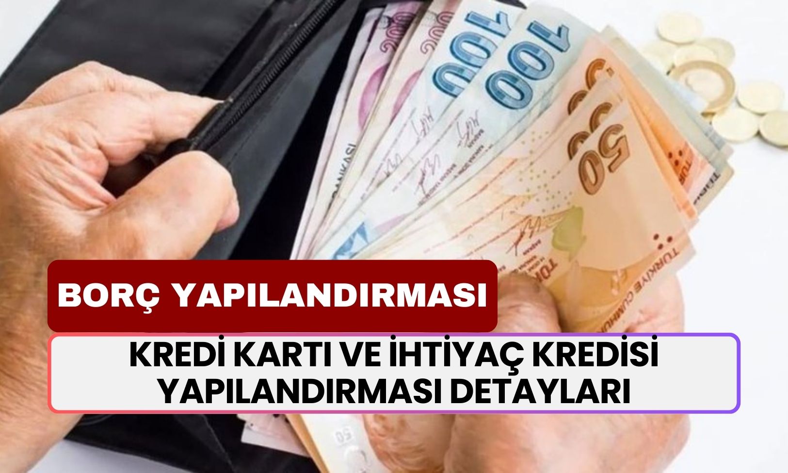 BORÇ YAPILANDIRMASI! Kredi Kartı ve İhtiyaç Kredisi Yapılandırması Nasıl Olacak?