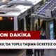 İstanbul'da Ücretsiz Toplu Ulaşım Başlıyor