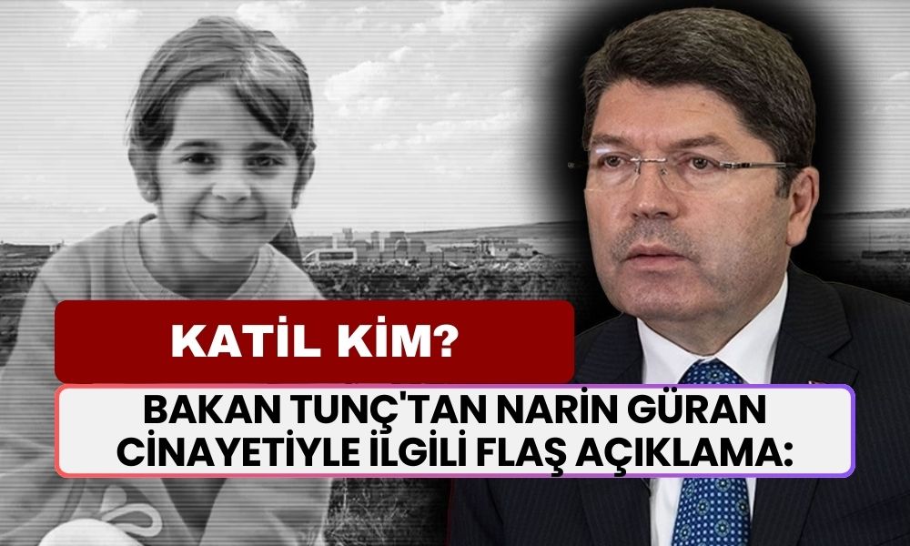 Bakan Tunç'tan Narin Güran cinayetiyle ilgili FLAŞ AÇIKLAMA: Görüntüler katilin kim olduğunu belirleyecek