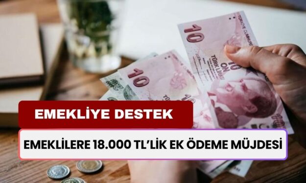 16 Milyon Emekliye Müjde Saat 21.40'da Geldi! Eylül Ayına Özel 18.000 TL Emeklinin Cebine Yatacak