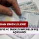 4A 4B ve 4C Emeklisi Müjdeler Peş Peşe Açıklandı! Emekli Başına 10.100 TL SGK'dan Ödenecek!