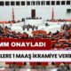 TBMM Mührü Bastı! O Kişilere 1 Maaş İkramiye