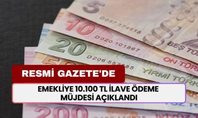 RESMİ GAZETE'de emekliye 10.100 TL ilave ödeme müjdesi AÇIKLANDI