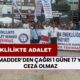 EMADDER'liler İsyanda 1 Güne 17 Yıl Ceza