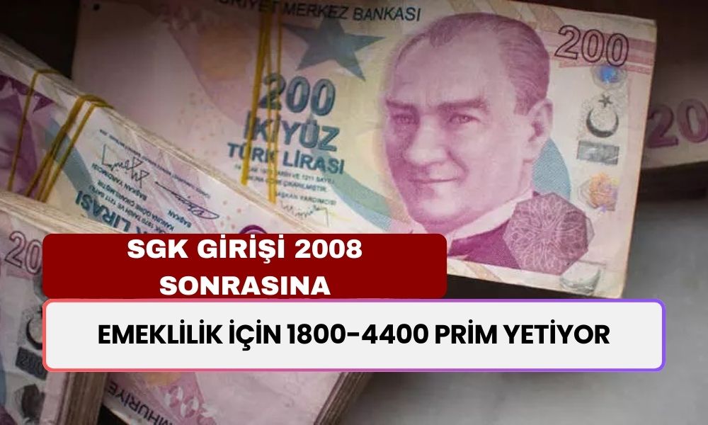 SGK girişi 2008 sonrası olanlar dikkat! Emeklilik için 1800-4400 prim yetiyor!