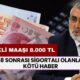 2008 Sonrası Sigortalı Olanlara Kötü Haber! Maaşlar 8000 TL’ye Düşüyor