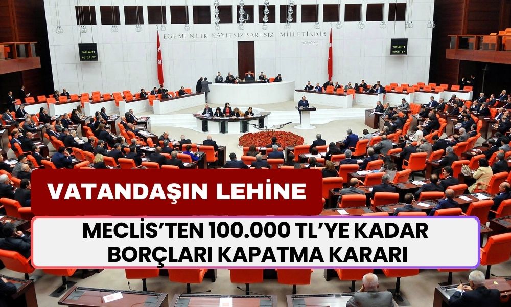 Meclis Kararı İle 100.000 TL'ye Kadar Olan Borçlar Kapanılacak! Vatandaşa Temiz Bir Sayfa Fırsatı